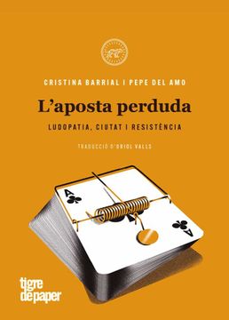 portada L'Aposta Perduda: Ludopatia, Ciutat i Resistència (Assaig) (en Catalá)