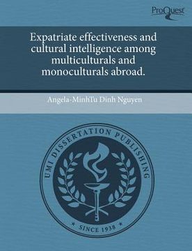 portada expatriate effectiveness and cultural intelligence among multiculturals and monoculturals abroad.