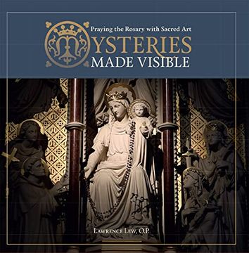portada Mysteries Made Visible: Praying the Rosary With Sacred art (en Inglés)