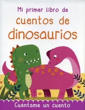 portada 384 Paginas: Mi Primer Libro de Dinosaurios