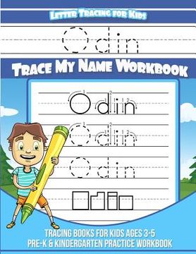 portada Odin Letter Tracing for Kids Trace my Name Workbook: Tracing Books for Kids ages 3 - 5 Pre-K & Kindergarten Practice Workbook (in English)