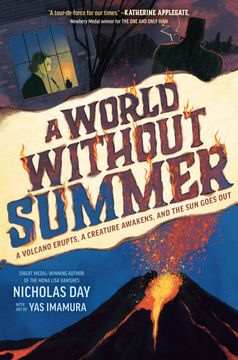 portada A World Without Summer: A Volcano Erupts, A Creature Awakens, and the Sun Goes Out