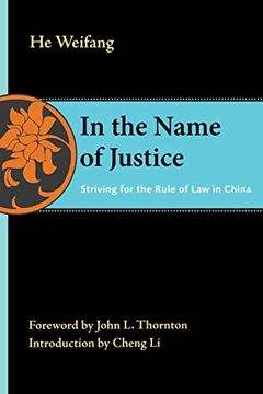 portada In the Name of Justice: Striving for the Rule of law in China (en Inglés)