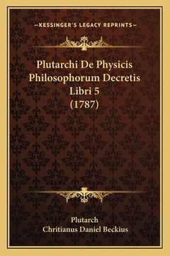 portada Plutarchi De Physicis Philosophorum Decretis Libri 5 (1787) (in Latin)