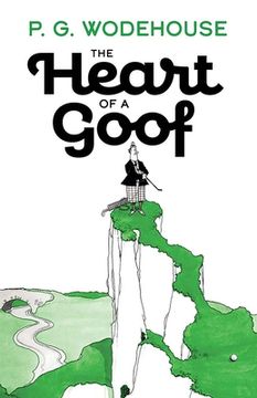 portada The Heart of a Goof (in English)