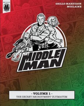 portada The Middleman - Volume 1 - The Secret Recruitment Ultimatum (en Inglés)