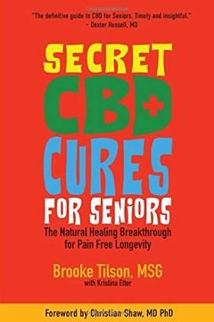 portada Secret cbd Cures for Seniors: The Natural Healing Breakthrough for Pain Free Longevity (en Inglés)