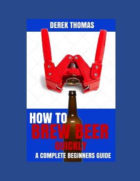 portada How to Brew Beer Quickly (en Inglés)