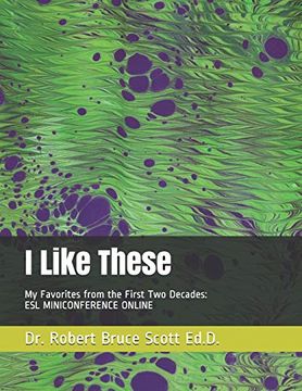 portada I Like These: My Favorites From the First two Decades: Esl Miniconference Online (en Inglés)