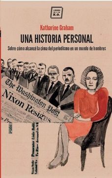 portada Una Historia Personal: Sobre Cómo Alcancé la Cima del Periodismo en un Mundo de Hombres (in Spanish)