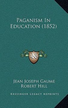 portada paganism in education (1852) (en Inglés)