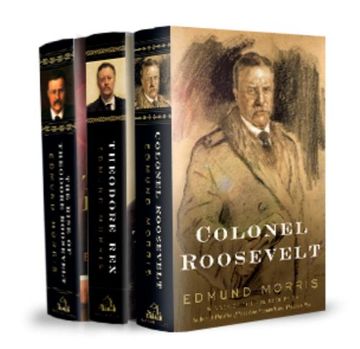 portada Edmund Morris's Theodore Roosevelt Trilogy Bundle: The Rise of Theodore Roosevelt, Theodore Rex, and Colonel Roosevelt (en Inglés)