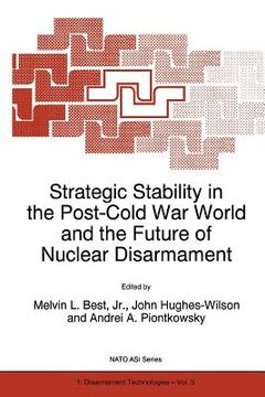 portada strategic stability in the post-cold war world and the future of nuclear disarmament (in English)