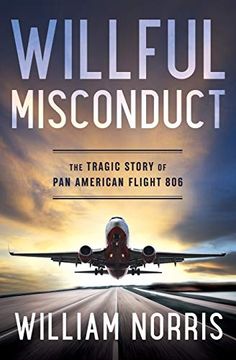 portada Willful Misconduct: The Tragic Story of pan American Flight 806 (en Inglés)