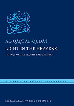 portada Light in the Heavens: Sayings of the Prophet Muhammad (Library of Arabic Literature)