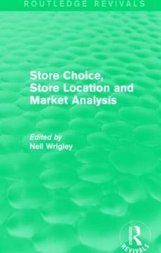 portada Store Choice, Store Location and Market Analysis (Routledge Revivals)