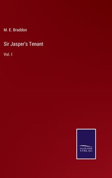 portada Sir Jasper's Tenant: Vol. I (en Inglés)