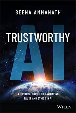 portada Trustworthy AI: A Business Guide for Navigating Trust and Ethics in AI