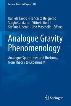 portada Analogue Gravity Phenomenology: Analogue Spacetimes and Horizons, from Theory to Experiment (en Inglés)