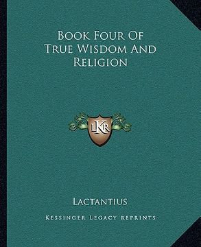 portada book four of true wisdom and religion (en Inglés)