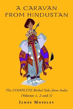 portada A Caravan From Hindustan: The Complete Birbal Tales From the Oral Traditions of India (en Inglés)