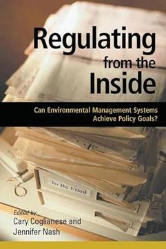 portada Regulating from the Inside: Can Environmental Management Systems Achieve Policy Goals (en Inglés)