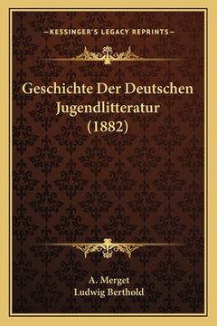 portada Geschichte Der Deutschen Jugendlitteratur (1882) (en Alemán)
