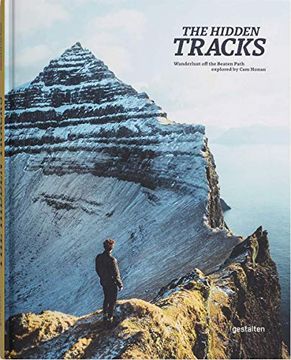 portada The Hidden Tracks: Wanderlust off the Beaten Path: Wanderlust off the Beaten Path Explored by cam Honan (en Inglés)