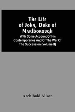 portada The Life of John, Duke of Marlborough: With Some Account of his Contemporaries and of the war of the Succession (Volume ii) (in English)