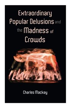 portada Extraordinary Popular Delusions and the Madness of Crowds: Vol. 1-3 (en Inglés)