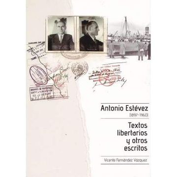 portada Antonio Estévez 1897-1960. Textos Libertarios y Otros Escritos