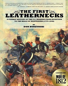 portada The First Leathernecks: A Combat History of the U.S. Marines from Inception to the Halls of Montezuma