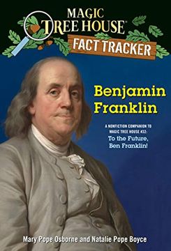 portada Benjamin Franklin: A Nonfiction Companion to Magic Tree House #32: To the Future, ben Franklin! (Magic Tree House (r) Fact Tracker) (en Inglés)