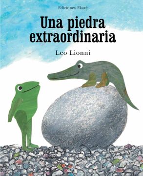 portada Una Piedra Extraordinaria = An Extraordinary Egg (in Spanish)