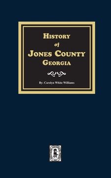 portada History of Jones County, Georgia (en Inglés)