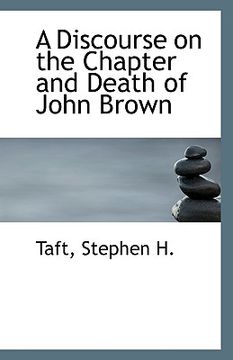 portada a discourse on the chapter and death of john brown