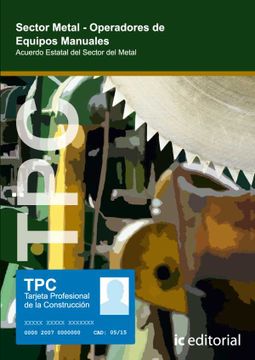 portada Tpc Sector Metal-Operadores de Equipos Manuales: Acuerdo Estatal del Sector del Metal (in Spanish)