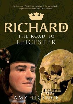 portada Richard III: The Road to Leicester (in English)