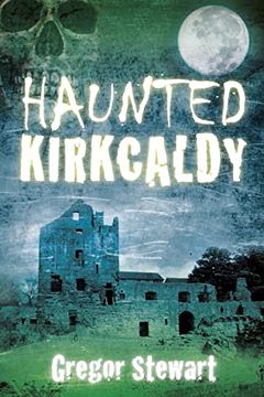 portada Haunted Kirkcaldy (en Inglés)