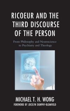 portada Ricoeur and the Third Discourse of the Person: From Philosophy and Neuroscience to Psychiatry and Theology (en Inglés)