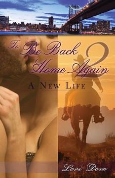 portada To Be Back Home Again 2: A New Life (en Inglés)