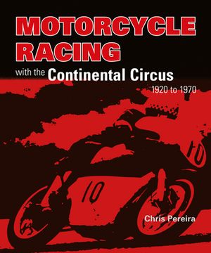 portada Motorcycle Racing with the Continental Circus 1920 to 1970 (en Inglés)