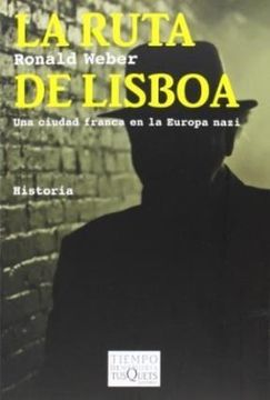 portada Ruta de Lisboa una Ciudad Franca en la Europa Nazi