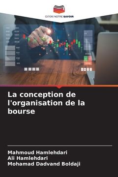 portada La conception de l'organisation de la bourse (en Francés)