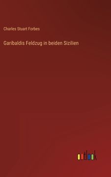portada Garibaldis Feldzug in beiden Sizilien (en Alemán)