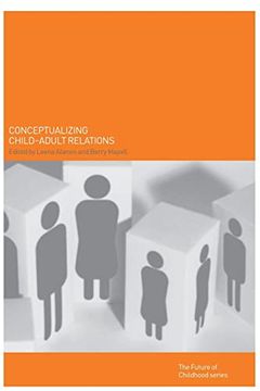 portada Conceptualising Child-Adult Relations (Future of Childhood (Paperback)) (en Inglés)