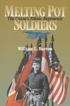 portada Melting pot Soldiers: The Union Ethnic Regiments (in English)