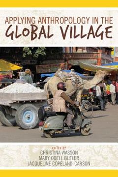portada Applying Anthropology in the Global Village (en Inglés)