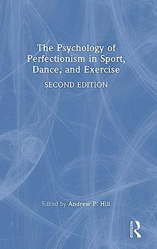 portada The Psychology of Perfectionism in Sport, Dance, and Exercise (en Inglés)