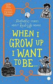 portada When i Grow up i Want to Be. Fantastic Stories About Real-Life Indians
